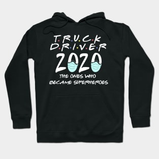 truck driver the ones who became superheroes-2020 Hoodie